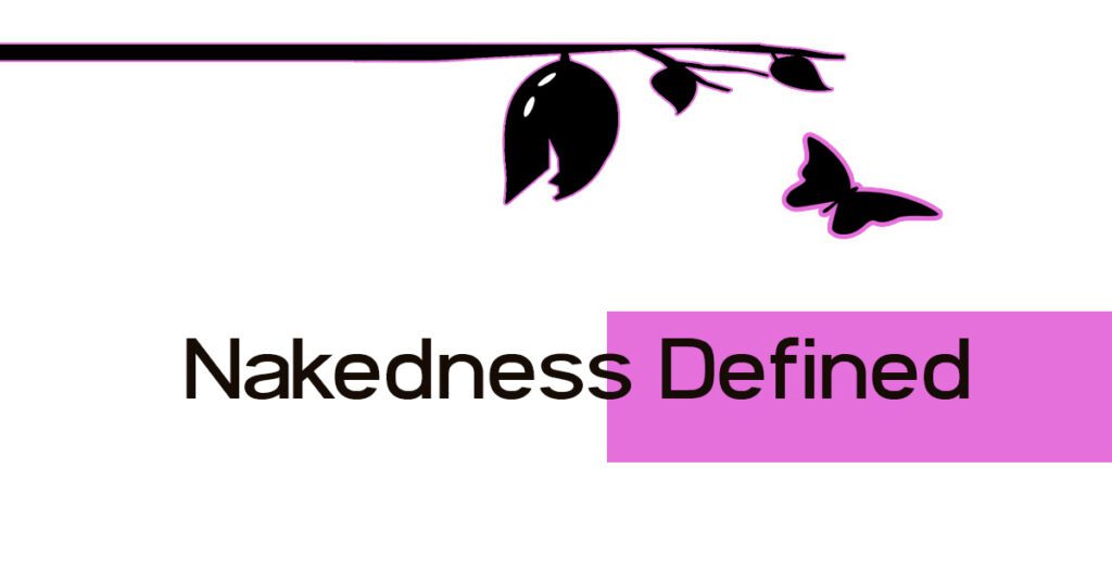 Nakedness Defined
